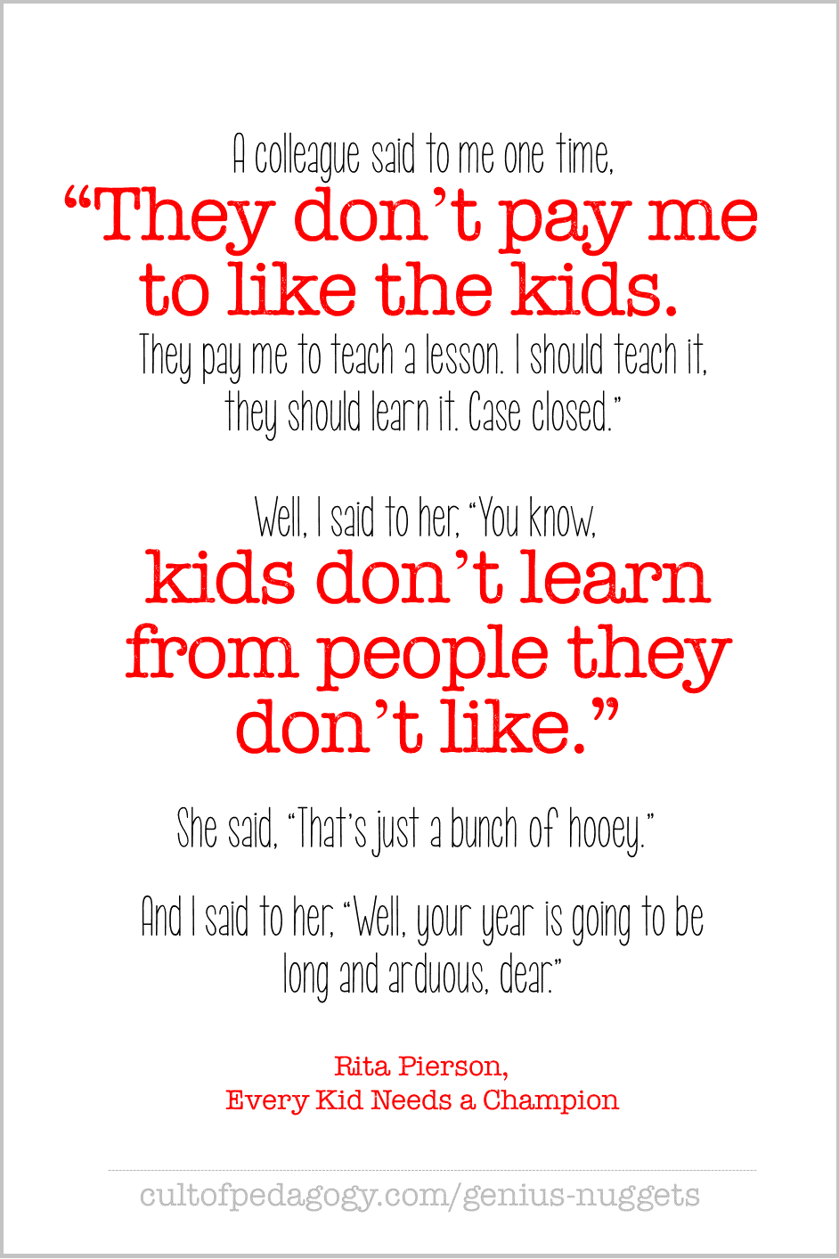Rita Pierson quote, "Kids don't learn from people they don't like."