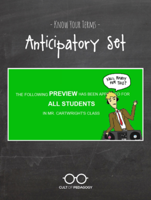 Know Your Terms: Anticipatory Set | Cult Of Pedagogy