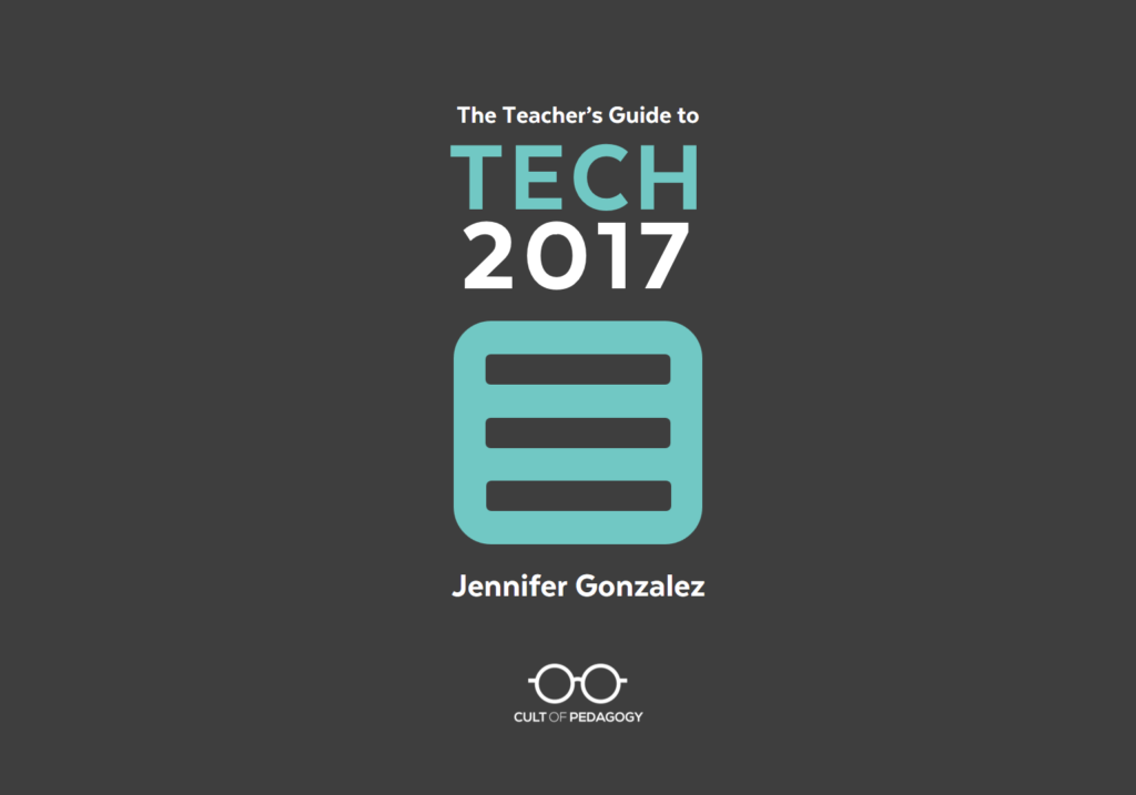 6 Ed Tech Tools To Try In 2017 | Cult Of Pedagogy