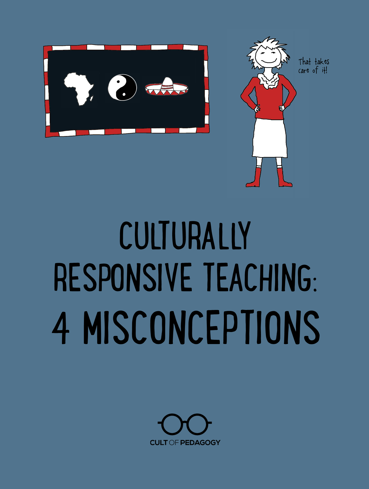 Culturally Responsive Teaching 4 Misconceptions Cult Of Pedagogy