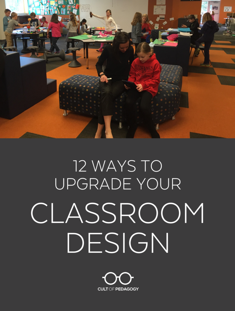 https://www.cultofpedagogy.com/wp-content/uploads/2018/03/Classroom-Design-Upgrade-773x1024.png