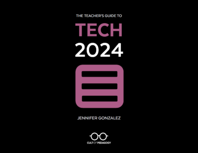 8 Ed Tech Tools To Try In 2024 | Cult Of Pedagogy